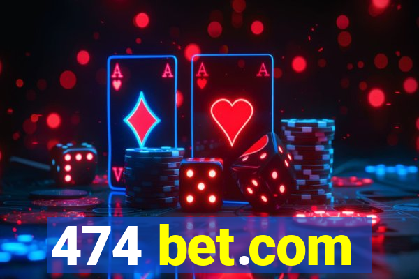 474 bet.com